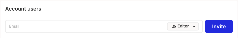 The Account users invite row: an empty Email field, a role dropdown set to Editor, and a blue Invite button.