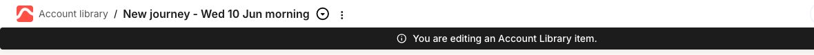 The top of a journey map editor showing an Account library breadcrumb and a dark banner reading You are editing an Account Library item.