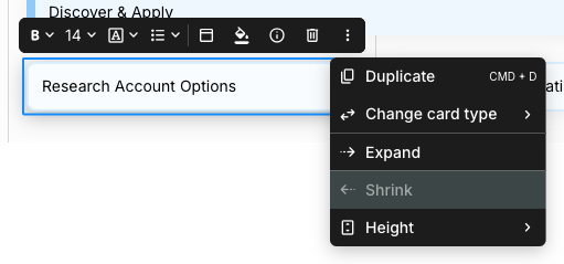 A selected text card on a journey map with its three-dot overflow menu open. The menu lists Duplicate with a CMD + D shortcut, Change card type with a submenu arrow, Expand, Shrink greyed out, and Height with a submenu arrow.