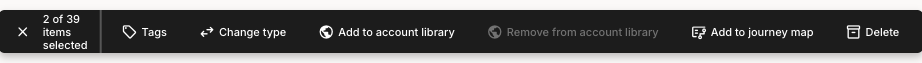 A bulk-action bar reading 2 of 39 items selected, with Tags, Change type, Add to account library, a greyed-out Remove from account library, Add to journey map, and Delete actions.
