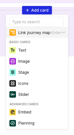 The Add card picker open on an empty cell in a hierarchy map. Link journey map is the highlighted quick-select entry at the top, followed by BASIC CARDS (Text, Image, Stage, Icons, Slider) and ADVANCED CARDS (Embed, Planning).