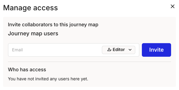 The Manage access modal, headed Invite collaborators to this journey map. A Journey map users row has an email field, a role dropdown set to Editor, and an Invite button. A Who has access list sits below.