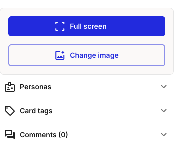 The image card details panel showing a Full screen button and a Change image button at the top, followed by collapsed Personas, Card tags, and Comments sections.