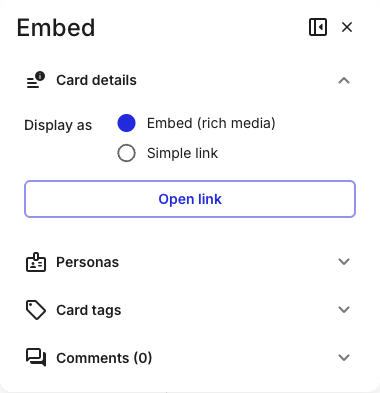 The embed card details panel headed Embed. An expanded Card details section shows a Display as toggle with two options, Embed (rich media) selected and Simple link, above an Open link button. Below sit the collapsed Personas, Card tags, and Comments sections.