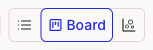 The portfolio view switcher, a segmented control with Board selected and labelled, and Table and Chart as icon-only toggles.